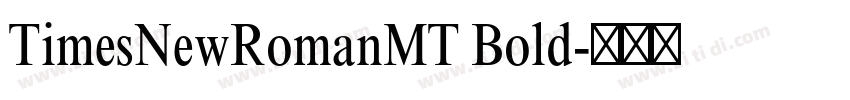 TimesNewRomanMT Bold字体转换
